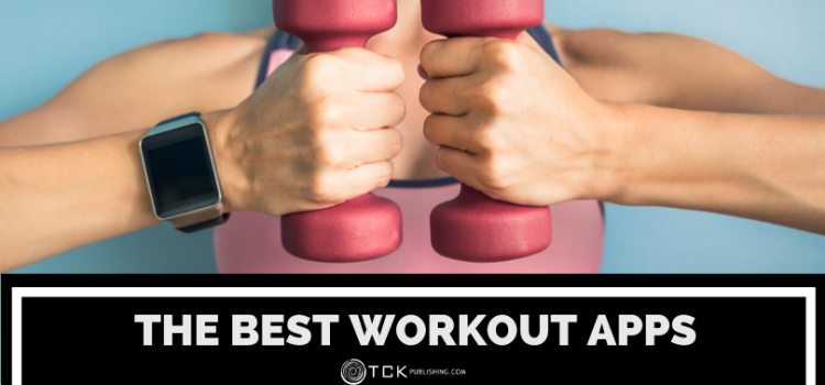 8 Best Workout Apps to Help You Reach Your Fitness Goals