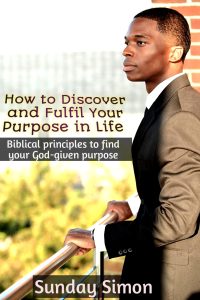 How to discover your purpose in life