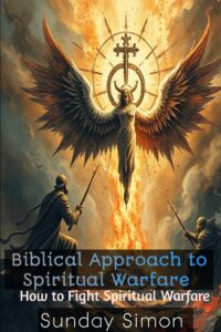 Biblical Approach to Spiritual Warfare 