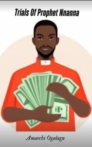 Trials of prophet nnanna